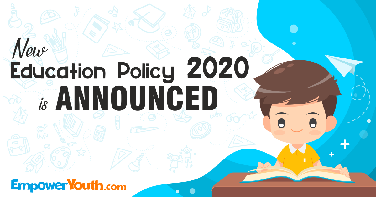 The New Education Policy 2020 - is announced