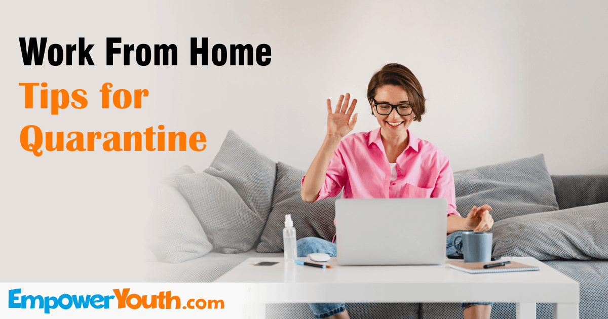 Work From Home Tips for Quarantine (4 Tips)