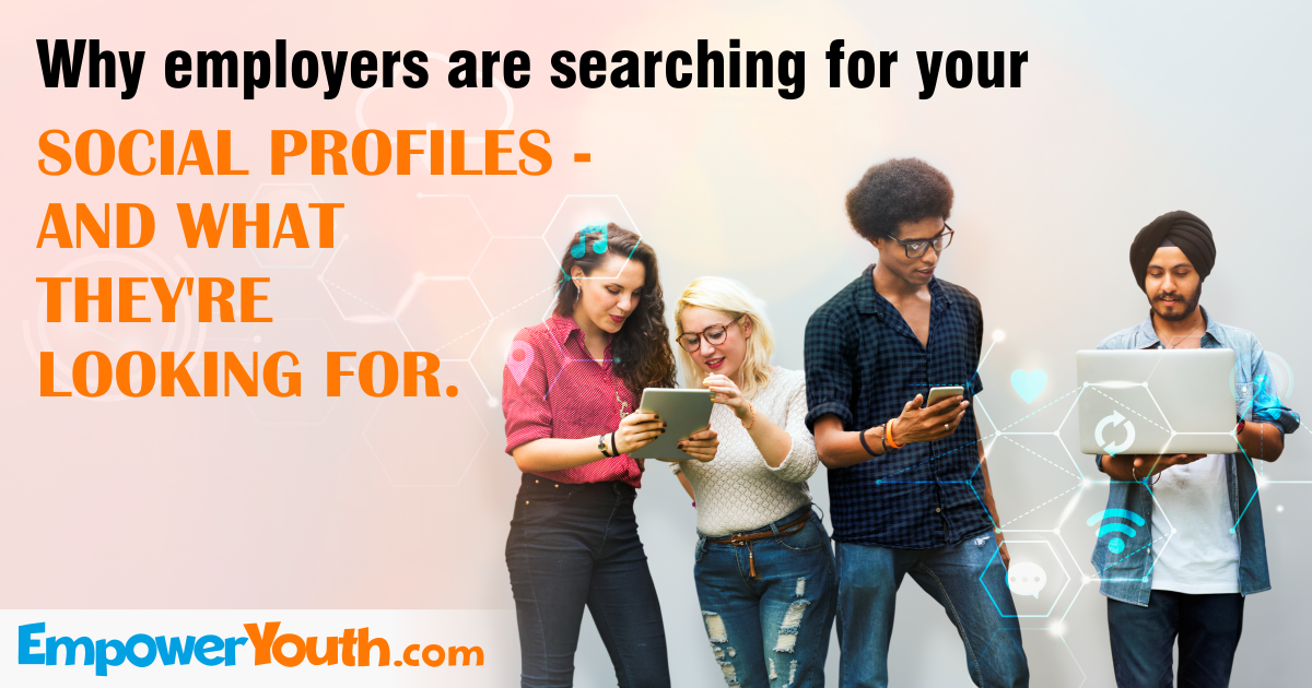 Why Employers are Searching your Social Profiles and What They are looking for