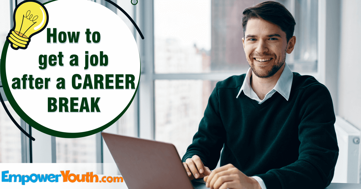 How to Find Work After a Break in Your Career