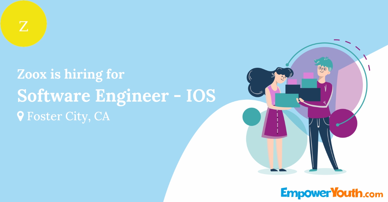 Zoox is hiring for Software Engineer - iOS | Empower Youth